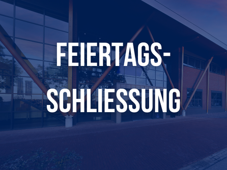 Feiertagsschliessung